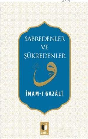 Sabredenler Ve Şükredenler, Ehil Yayınları