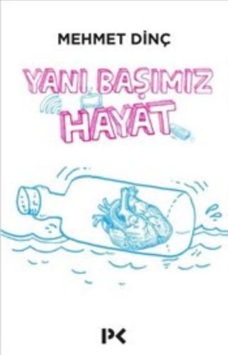 Yanı Başımız Hayat, Mehmet Dinç