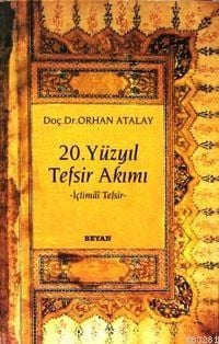 20. Yüzyıl Tefsir Akımı, Orhan Atalay