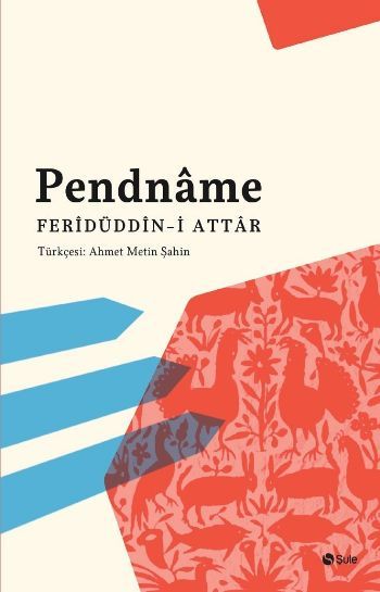 Pendnâme, Feridüddin Attar