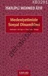 Medeniyetimizin Sosyal Dinamikleri, İskilipli Mehmed Atıf Hoca
