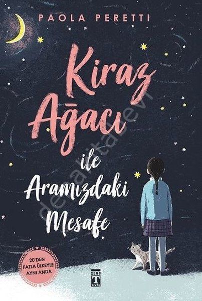 Kiraz Ağacı İle Aramızdaki Mesafe (Bez Ciltli Sert Kapak), Paola Peretti