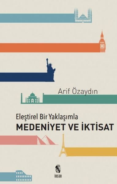 Eleştirel Bir Yaklaşımla Medeniyet Ve İktisat , İnsan Yayınları