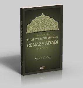 Ehlibeyt Mektebi'nde Cenaze Adabı, Abdullah Turan, Kevser Yayınları