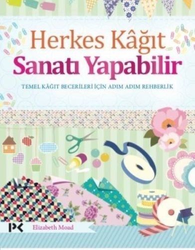 Herkes Kağıt Sanatı Yapabilir, Elizabeth Moad