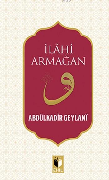 İlahi Armağan, Abdulkadir Geylani