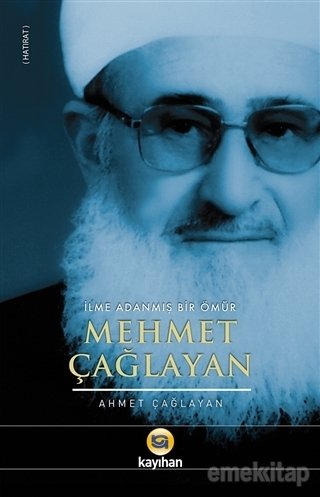 İlme Adanmış Bir Ömür Mehmet Çağlayan, Ahmet Çağlayan