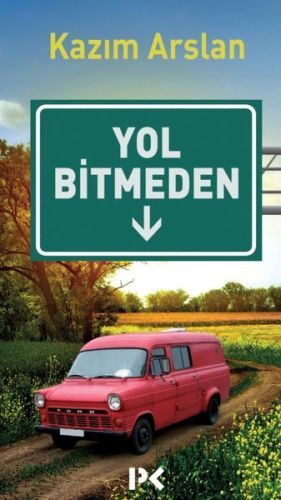 Yol Bitmeden, Kazım Arslan