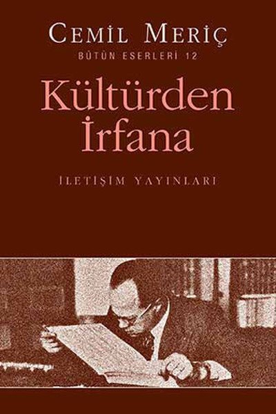 Kültürden İrfana, Cemil Meriç, İletişim Yayınevi