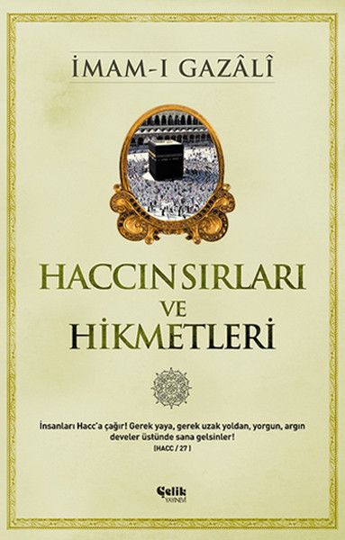 Haccın Sırları Ve Hikmetleri, İmam-ı Gazali, Çelik Yayınevi