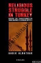 Religious Struggle In Turkey, Sadık Albayrak