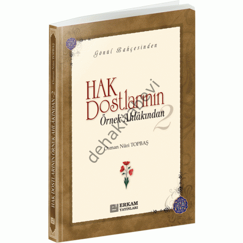 Hak Dostlarının Örnek Ahlakından 2, Osman Nuri Topbaş