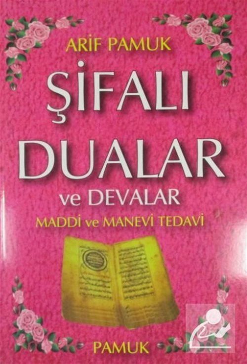 Şifalı Dualar ve Devalar (Dua-046), Arif Pamuk