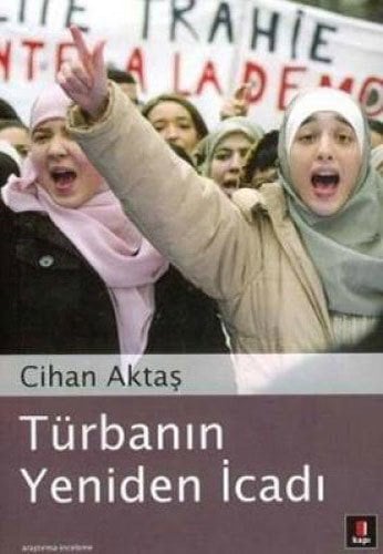 Türbanın Yeniden İcadı, Cihan Aktaş