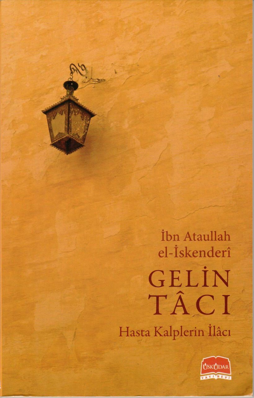 Gelin Tacı, Hasta Kalplerin İlacı, İbn Ataullah el-İskenderi