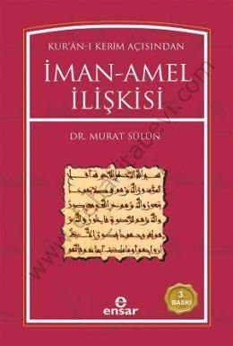 Kur´An-I Kerim Açısından İman Amel İlişkisi, Ensar Neşriyat