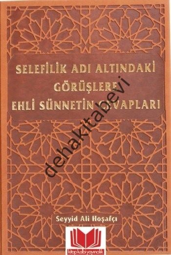 Selefilik Adı Altındaki Görüşlere Ehli Sünnetin Cevapları, Seyyid Ali Hoşafçı