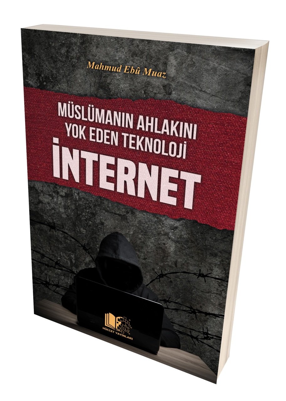 Müslümanın Ahlakını Yok Eden Teknoloji İnternet, Mahmud Ebu Muaz