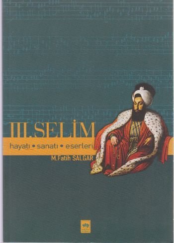 Üçüncü Selim, M. Fatih Salgar