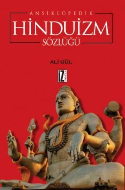 Ansiklopedik Hinduizm Sözlüğü, Ali Gül