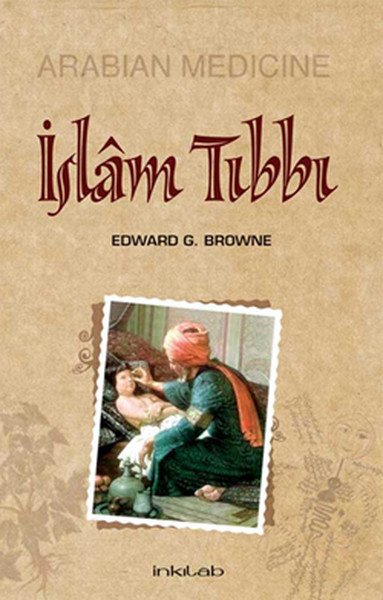 İslam Tıbbı, Edward G. Browne, İnkılap Yayınları