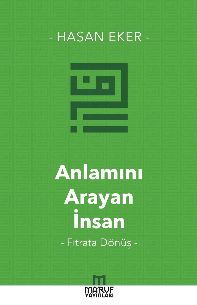 Anlamını Arayan İnsan Fıtrata Dönüş, Maruf Yayınları