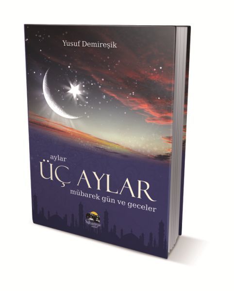 Üç Aylar Mübarek Gün ve Geceler, Yusuf Demireşik