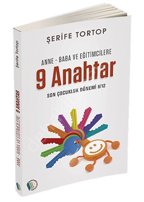 Anne Baba Ve Eğitimcilere 9 Anahtar, Şerife Tortop