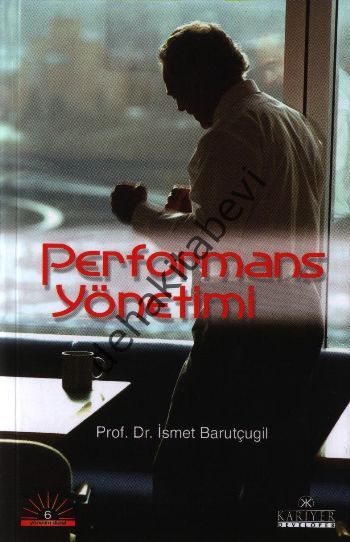 Performans Yönetimi, Prof. Dr. İsmet Barutçugil