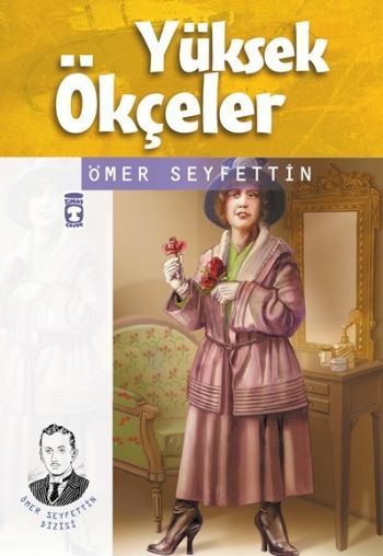 Yüksek Ökçeler - Ömer Seyfettin Dizisi, Ömer Seyfettin