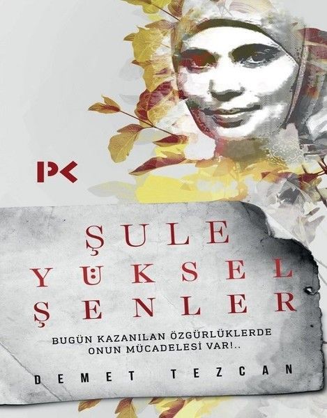 Şule Yüksel Şenler, Demet Tezcan