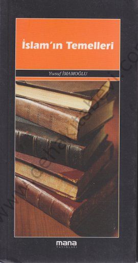 İslamın Temelleri, Yusuf İmamoğlu, Mana Yayınları