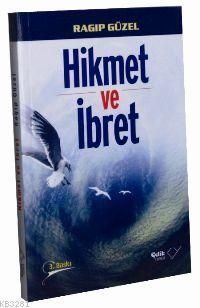 Hikmetler ve İbretler, Ragıp Güzel