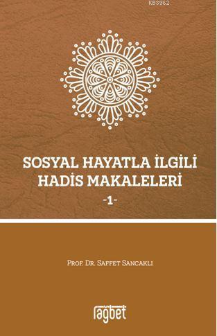 SOSYAL HAYATLA İLGİLİ HADİS MAKALELERİ -1-