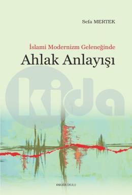 Ahlak Anlayışı İslami Modernizm Geleneğinde, Ankara Okulu Yayınları