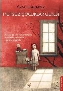 Mutsuz Çocuklar Ülkesi, Özgür Bacaksız