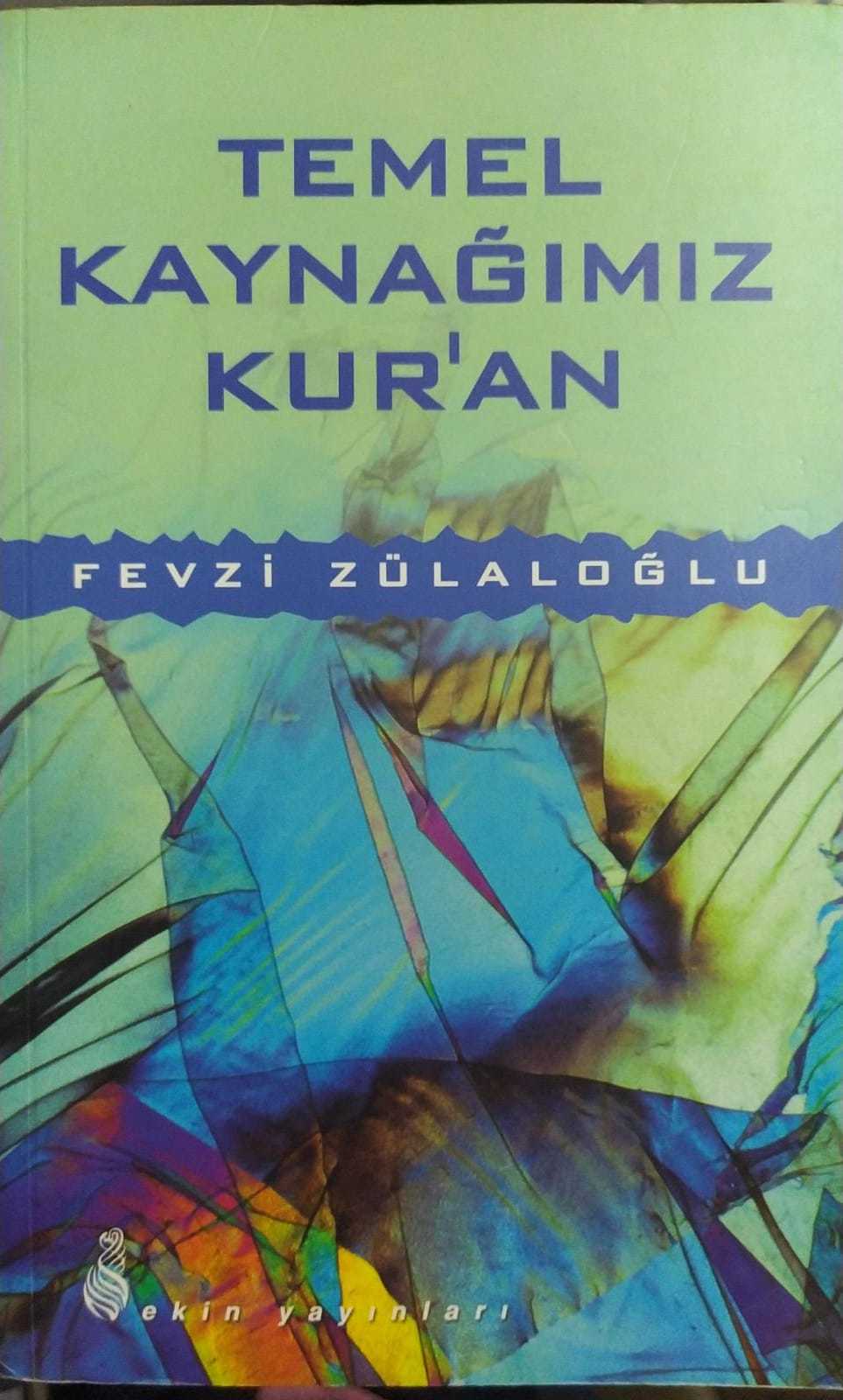2.el, Temel Kaynağımız Kur'an, Fevzi Zülaloğlu