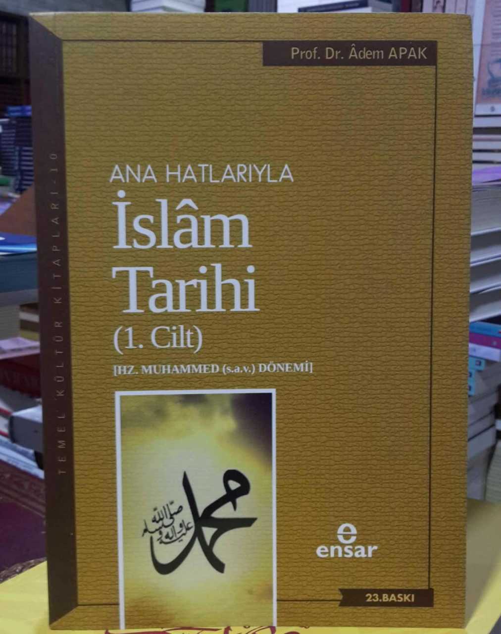 Ana Hatlarıyla İslam Tarihi 1, Adem Apak