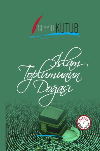 İslam Toplumunun Doğası, Seyyid Kutub