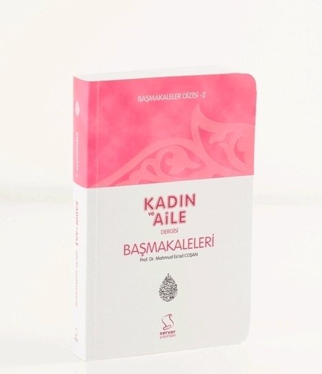 Başmakaleler-2 (Kadın ve Aile Dergisi Başmakaleri) - Cep Boy