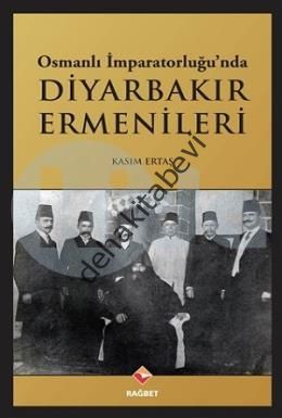 Osmanlı İmparatorluğu´nda Diyarbakır Ermenileri