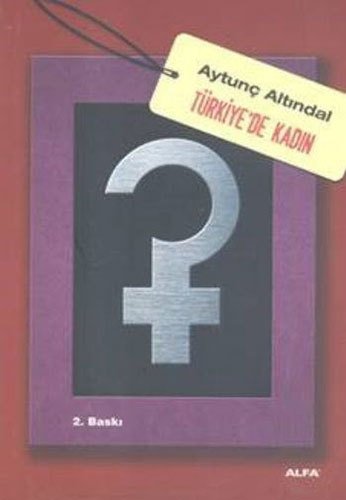 Türkiye'de Kadın, Aytunç Altındal