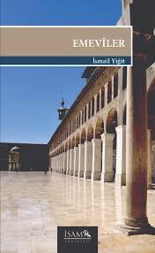 Emeviler, İsmail Yiğit, İsam Yayınları