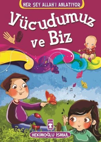 Vücudumuz ve Biz - Her Şey Allahı Anlatıyor (Küçük Ebat), Hekimoğlu İsmail