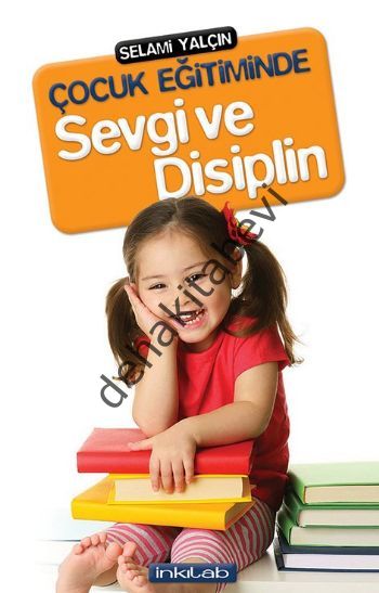 Çocuk Eğitiminde Sevgi ve Disiplin, Selami Yalçın