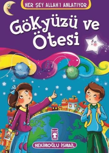 Gökyüzü ve Ötesi - Her Şey Allahı Anlatıyor (Küçük Ebat), Hekimoğlu İsmail