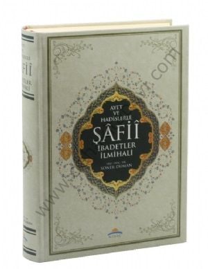 Ayet Ve Hadislerle Şafii İbadetler İlmihali, Miraç Yayınları