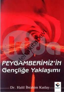 Peygamberimizin Gençliğe Yaklaşımı