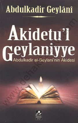 Akidetu'l Geylaniyye, Abdulkadir el-Geylani'nin Akidesi