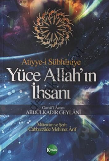 Atiyye-i Sübhaniye Yüce Allah'ın İhsanı, Seyyid Abdülkadir Geylani